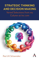 Strategic Thinking and Decision Making : Varied Selections from my Column at Inc.com-9781839992919
