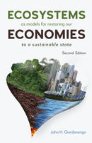 Ecosystems as Models for Restoring our Economies, 2nd Edition : To a Sustainable State-9781839993190