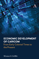 Economic Development of Caricom : From Early Colonial Times to the Present-9781839993794