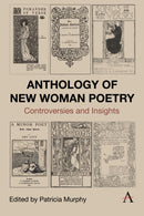 Anthology of New Woman Poetry : Controversies and Insights-9781839994098