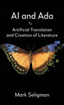 AI and Ada : Artificial Translation and Creation of Literature-9781839994388