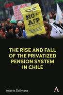 The Rise and Fall of the Privatized Pension System in Chile : An International Perspective-9781839994807