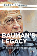 Bauman's Legacy : A Critical Analysis on the Crisis of Modernity-9781839994975