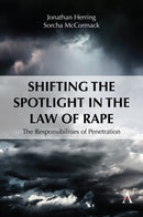 Shifting the Spotlight in the Law of Rape : The Responsibilities of Penetration-9781839995293