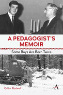 A Pedagogist's Memoir : Some Boys Are Born Twice-9781839995644