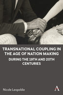 Transnational Coupling in the Age of Nation Making during the 19th and 20th Centuries-9781839996399