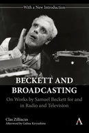 Beckett and Broadcasting : On Works by Samuel Beckett for and in Radio and Television-9781839996542