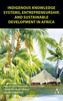 Indigenous Knowledge Systems, Entrepreneurship and Sustainable Development in Africa