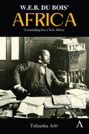 W. E. B. Du Bois' Africa : Scrambling for a New Africa-9781839998010