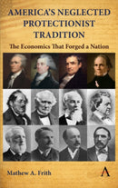 America’s Neglected Protectionist Tradition