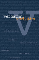 Verbatim, Verbatim : Contemporary Documentary Theatre-9781840026979