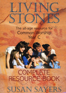 Living Stones - Complete Resource Book Year C : The Bestselling All-Age Programme for Common Worship-9781840030099