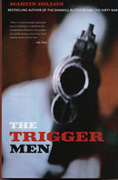 The Trigger Men : Assassins and Terror Bosses in the Ireland Conflict-9781840189025