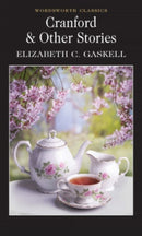 Cranford & Selected Short Stories-9781840224511