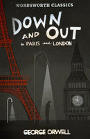 Down and Out in Paris and London & The Road to Wigan Pier