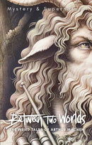 Between Two Worlds : The Weird Tales of Arthur Machen-9781840228489