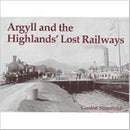 Argyll and the Highlands' Lost Railways-9781840332537
