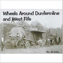 Wheels Around Dunfermline and West Fife-9781840333329