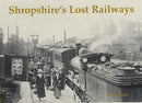 Shropshire's Lost Railways-9781840333848