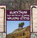 Blackthorn Lore and the Art of Making Walking Sticks-9781840335446