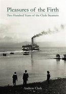 Pleasures of the Firth : Two Hundred Years of the Clyde Steamers 1812 - 2012-9781840335859
