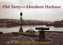 Old Torry and Aberdeen Harbour-9781840336153