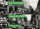 Up Sauchie, Doon Buckie : An Alang Argyle-9781840336658