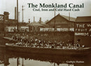 The Monkland Canal : Coal, Iron and Cold Hard Cash-9781840337211