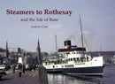 Steamers to Rothesay and the Isle of Bute-9781840337273
