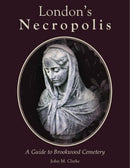 London's Necropolis : A Guide to Brookwood Cemetery (New Edition)-9781840337334