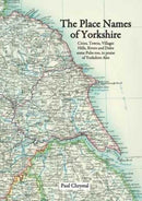 The Place Names of Yorkshire : Cities, Towns, Villages, Hills, Rivers and Dales Some Pubs Too, in Praise of Yorkshire Ales-9781840337532