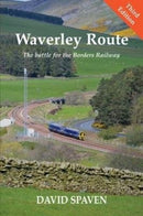 Waverley Route : The Battle for the Borders Railway (New Edition)-9781840337846