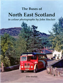 The Buses of North East Scotland in colour photographs by John Sinclair-9781840337884