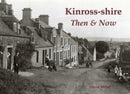 Kinross-shire Then & Now-9781840338737