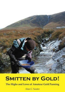 Smitten by Gold : The Highs and Lows of Amateur Gold Panning-9781840338799