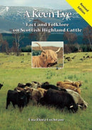 A Keen Eye : Fact and Folklore on Scottish Highland Cattle-9781840339215