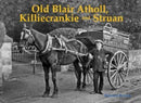 Old Blair Atholl, Killiecrankie and Struan-9781840339291