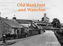 Old Bankfoot and Waterloo-9781840339468