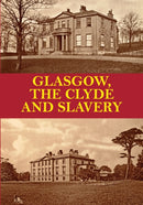 Glasgow, the Clyde and Slavery-9781840339604