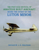 Luton Minor : The Post-War Revival of Amateur Built Aircraft-9781840339727