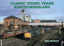 Classic Diesel Years Northumberland-9781840339772