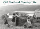 Old Shetland Country Life