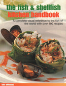 The Fish & Shellfish Kitchen Handbook : A complete visual reference to the fish of the world with over 200 recipes-9781840388114