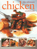 The Ultimate Chicken Cookbook : A superb collection of 200 step-by-step recipes-9781840388565