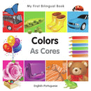 My First Bilingual Book–Colors (English–Portuguese)