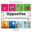 My First Bilingual Book - Opposites: English-polish