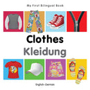 My First Bilingual Book -  Clothes (English-German)