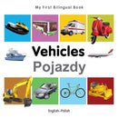 My First Bilingual Book -  Vehicles (English-Polish)