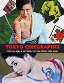 Tokyo Cinegraphix Two : Bad Girls & Sexy Crime: 100 Film Posters From Japan-9781840683417
