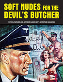 Soft Nudes for the Devil's Butcher : Fiction, Features and Art From Classic Men's Adventure Magazines (Pulp Mayhem Volume 1)-9781840686678